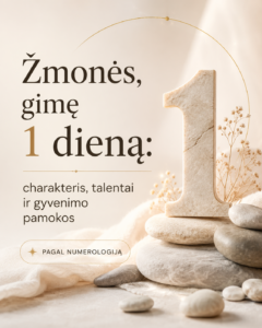 Žmonės, gimę 1 dieną pagal numerologiją