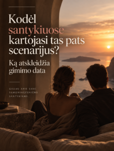 Santykiai pagal gimimo datą: kodėl kartojasi tas pats scenarijus?