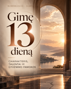 Gimę 13 dieną: charakteris, talentai ir gyvenimo pamokos